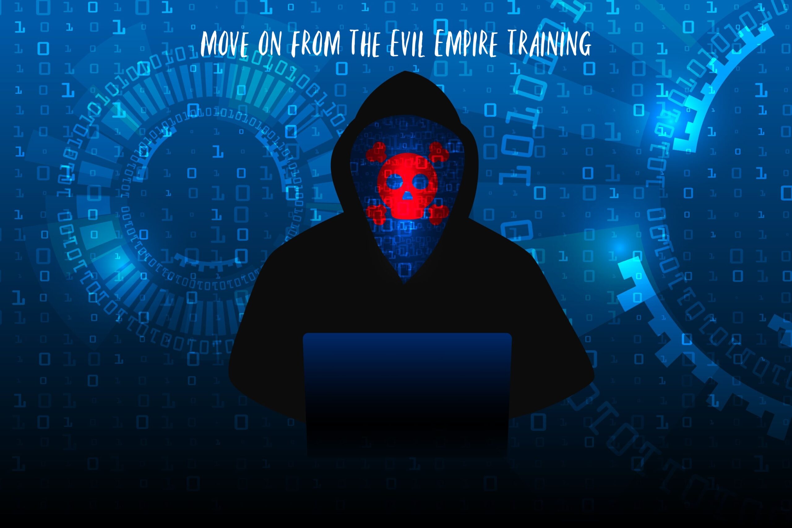 It’s Time to Move on from the “Evil Empire” Security Awareness Training